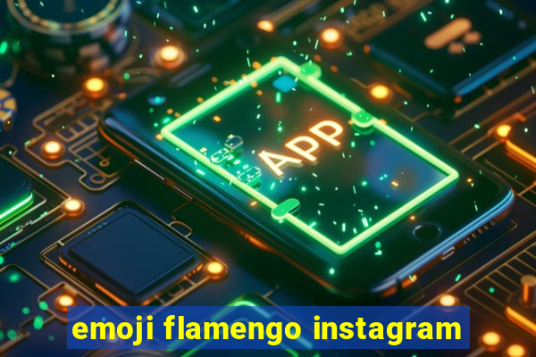 emoji flamengo instagram